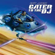 Cater To The DJ cover image