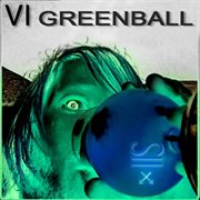 Greenball 6 cover image