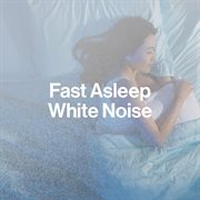 Fast Asleep White Noise cover image