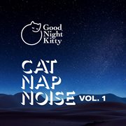 Cat Nap Noise, Vol. 1 cover image
