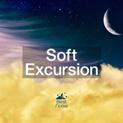 Soft Excursion cover image
