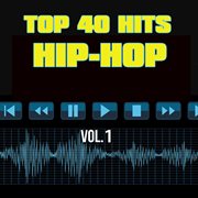 40 hip-hop hit songs vol. 1 cover image