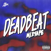 Deadbeat mixtape cover image