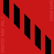 Boys noize presents strictly raw, vol.1 cover image