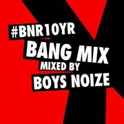 Bnr10yr bang mix cover image