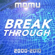 Break through (2000-2010) cover image
