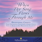 When Thy Song Flows Through Me cover image