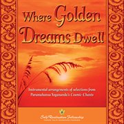 Where Golden Dreams Dwell cover image