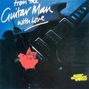 From the guitar man with my love cover image