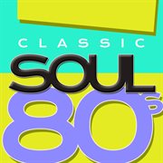 Classic soul 80's cover image