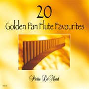 20 golden pan flute favourites cover image