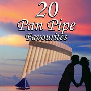 20 pan pipe favourites cover image