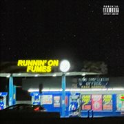 Runnin' on Fumes cover image