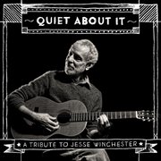 Quiet about it (a tribute to jesse winchester) cover image