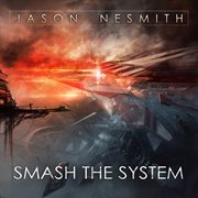Smash the System cover image