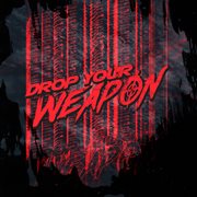 Drop Your Weapon cover image