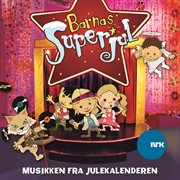Barnas Superjul - Musikken Fra Julekalenderen cover image