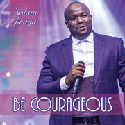 Be courageous cover image