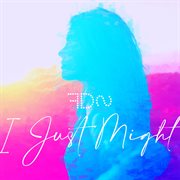 I Just Might cover image