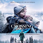 The crossing (flukten over grensen) [original motion picture soundtrack] cover image