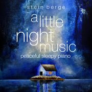 A little night music - peaceful sleepy piano cover image