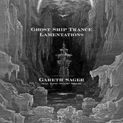 Ghost ship trance lamentations cover image