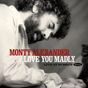 Love you madly: live at bubba's cover image