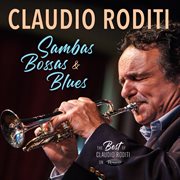 Sambas, bossas and blues: the best of claudio roditi on resonance cover image