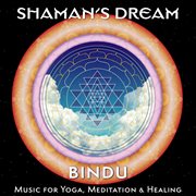 Bindu: music for yoga, meditation & healing cover image