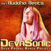 Devasonic: the deva premal remix project (volume 1: buddha beats) cover image
