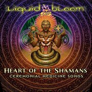 Heart of the shamans: ceremonial medicine songs cover image