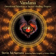 Vandana: devotional mantras & sacred healing prayers cover image