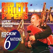 Rockin' the 6 nations - live at murrayfield stadium cover image