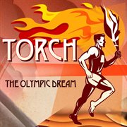 Torch (the olympic dream) cover image