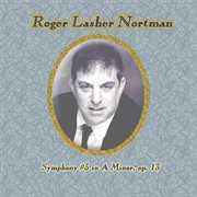 Roger lasher nortman: symphony no. 5 in g-sharp minor cover image