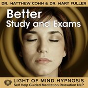 Better study and exams light of mind hypnosis self help guided meditation relaxation nlp cover image