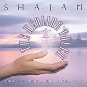 The healing touch - music for reiki and meditation, vol. 2 cover image