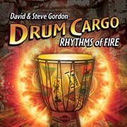 Drum cargo - rhythms of fire cover image