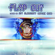 Flip out vol. 1 - mixed by space cat cover image
