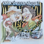 Kaviar, sånglekar & tigerjakt cover image