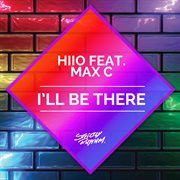 I'll be there (feat. max c) cover image