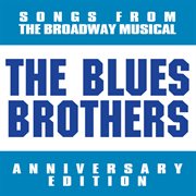 Blues brothers - songs from the musical cover image