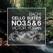 Bach: cello suites no. 3, 5 and 6 cover image