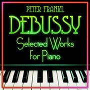 Debussy - selected works for piano cover image