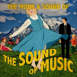 The Music & Sound Of The Sound Of Music / The Sound of Musical Orchestra The Music & Sound Of The Sound Of Music / The Sound of Musical Orchestra