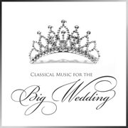 Classical music for the big wedding cover image