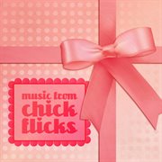 Music from chick flicks cover image