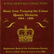 Music from trooping the colour queen victoria 1864-1899 cover image