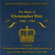 The music of christopher eley 1785 - 1794 cover image