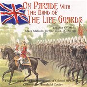 On parade with the band of the life guards cover image